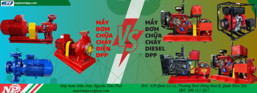 Tìm hiểu và so sánh máy bơm chữa cháy điện và diesel DPP cho hệ thống PCCC