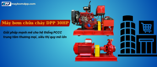 Máy bơm chữa cháy DPP 30HP – Giải pháp mạnh mẽ cho hệ thống PCCC trung tâm thương mại, siêu thị quy mô lớn